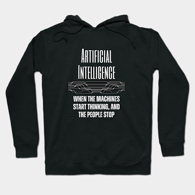 Artificial Intelligence Hoodie by ZombieTeesEtc